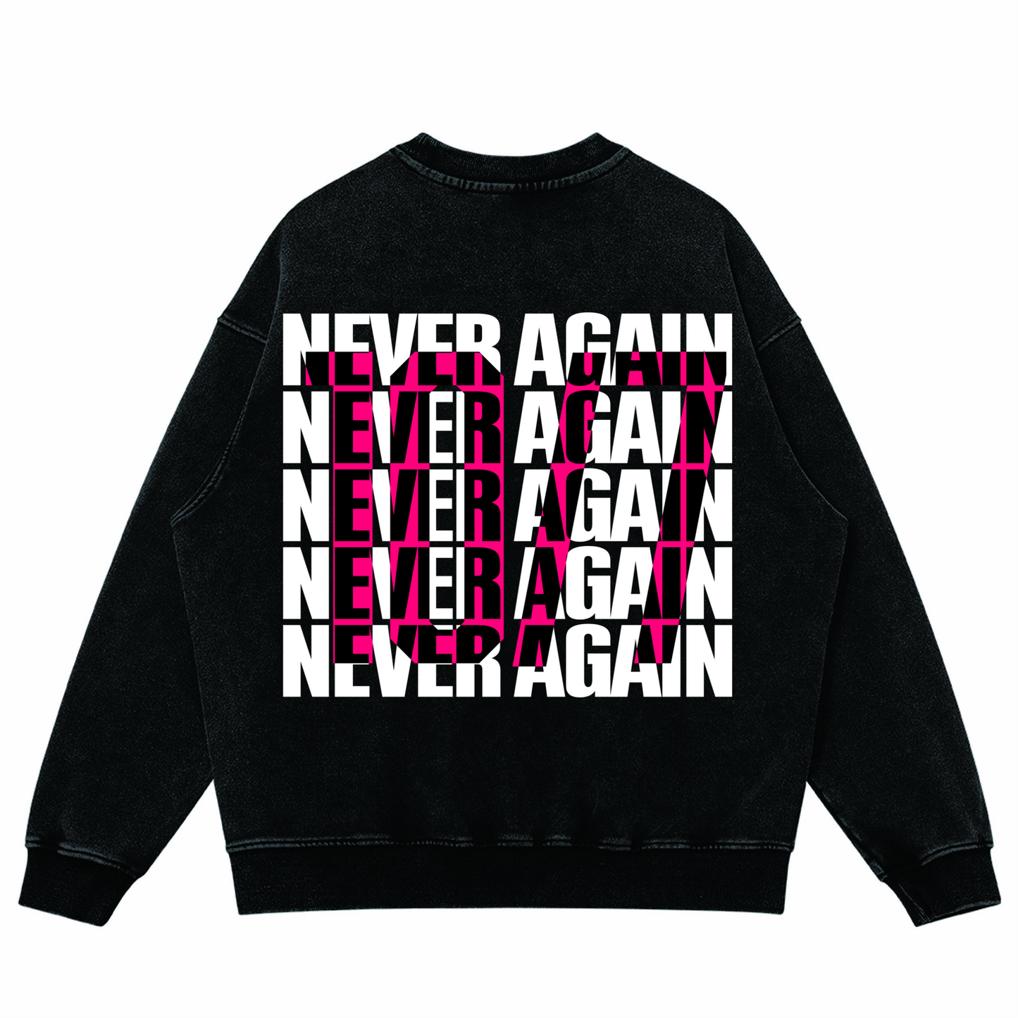 Never Again Pink Sweatshirt