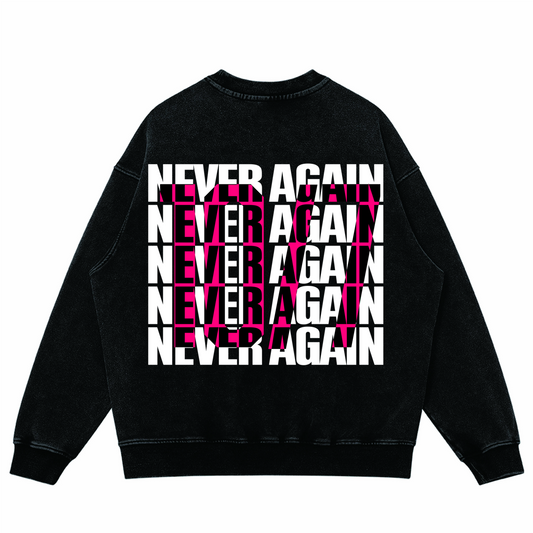 Never Again Pink Sweatshirt